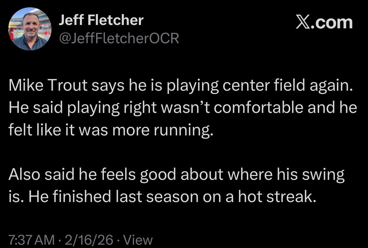 [Jeff Fletcher] Mike Trout says he’s playing center field again
